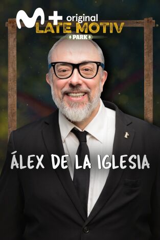 Late Motiv. T(T5). Late Motiv (T5): Alex de la Iglesia