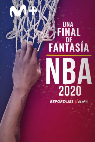 #Vamos. #Vamos: NBA 2020: una final de fantasía