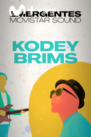 Emergentes Movistar Sound. T(T1). Emergentes... (T1): Kodey Brims