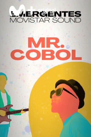 Emergentes Movistar Sound. T(T1). Emergentes... (T1): Mr. Cobol