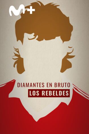Los Rebeldes. Los Rebeldes: Diamantes en Bruto