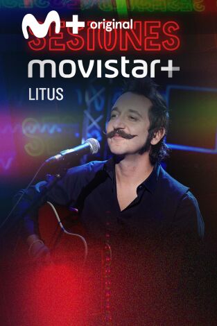 Sesiones Movistar+. T(T3). Sesiones Movistar+ (T3): Litus