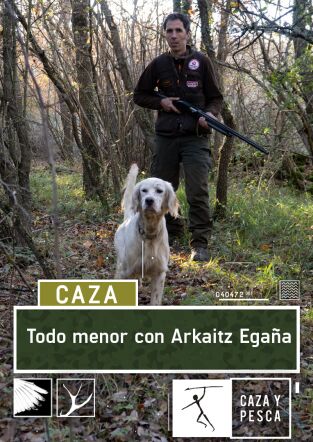 Todo menor con Arkaitz Egaña. T(T1). Todo menor con... (T1): Becadas