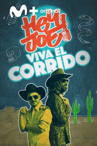 Hey Joe. T(T1). Hey Joe (T1): Viva el Corrido