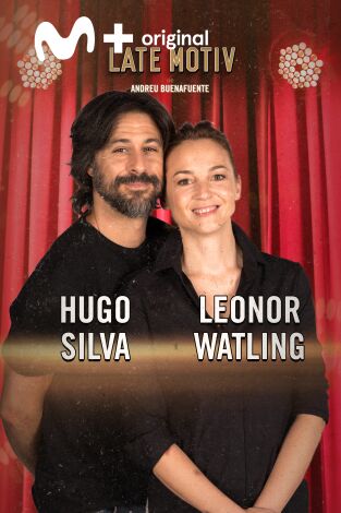 Late Motiv. T(T6). Late Motiv (T6): Leonor Watling y Hugo Silva
