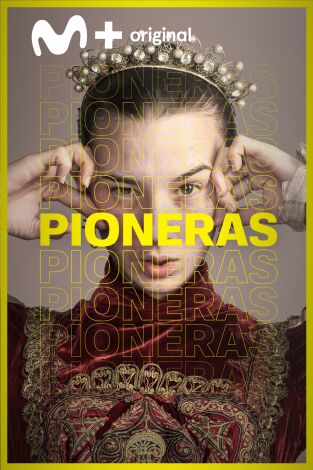 Pioneras. Pioneras: Poderosas