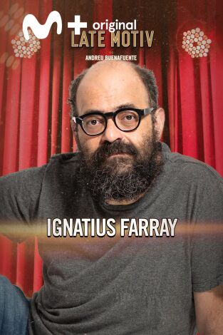 Late Motiv. T(T6). Late Motiv (T6): Ignatius Farray