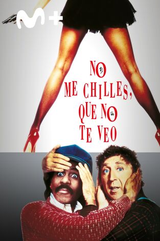 No me chilles, que no te veo
