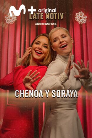 Late Motiv. T(T6). Late Motiv (T6): Chenoa y Soraya