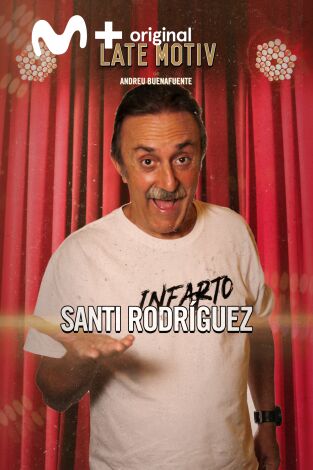 Late Motiv. T(T6). Late Motiv (T6): Santi Rodríguez