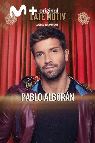 Late Motiv. T(T6). Late Motiv (T6): Pablo Alborán