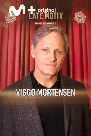 Late Motiv. T(T6). Late Motiv (T6): Viggo Mortensen