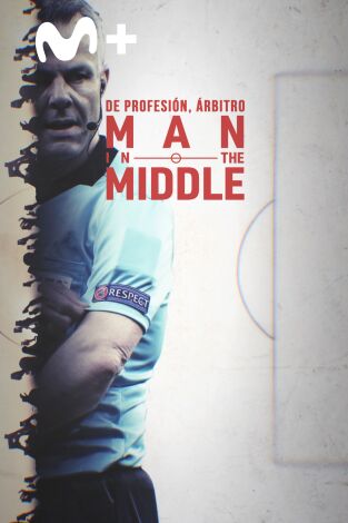 De profesión, árbitro. Man in the middle. T(1). De profesión,... (1): Ep.1