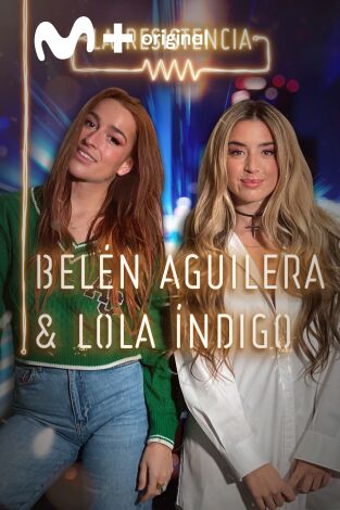 La Resistencia. T(T4). La Resistencia (T4): Lola Índigo y Belén Aguilera