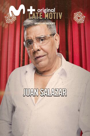 Late Motiv. T(T6). Late Motiv (T6): Juan Salazar