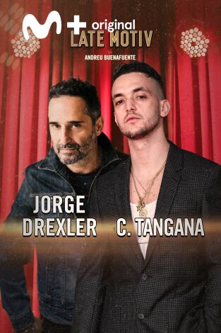 Late Motiv. T(T6). Late Motiv (T6): C. Tangana, Jorge Drexler y Andrés Calamaro