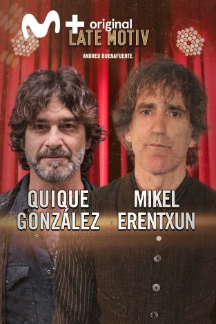 Late Motiv. T(T6). Late Motiv (T6): Mikel Erentxun y Quique González
