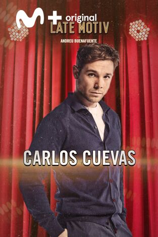 Late Motiv. T(T6). Late Motiv (T6): Carlos Cuevas