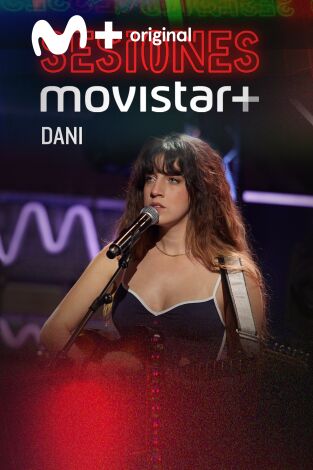 Sesiones Movistar+. T(T3). Sesiones Movistar+ (T3): Dani