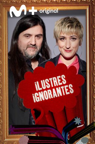 Ilustres Ignorantes. T(T14). Ilustres Ignorantes (T14): Las anécdotas