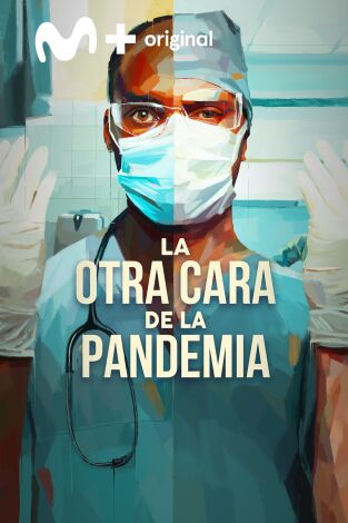 La otra cara de la pandemia. La otra cara de la pandemia: Ep.1