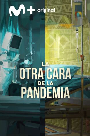 La otra cara de la pandemia. La otra cara de la pandemia: Ep.2
