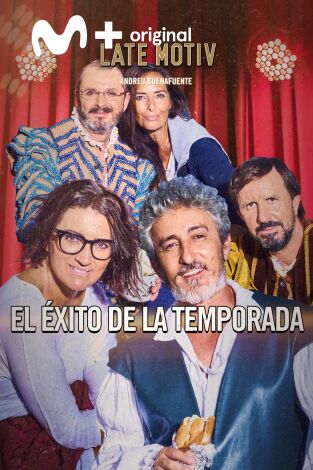 Late Motiv. T(T6). Late Motiv (T6): "El éxito de la temporada"