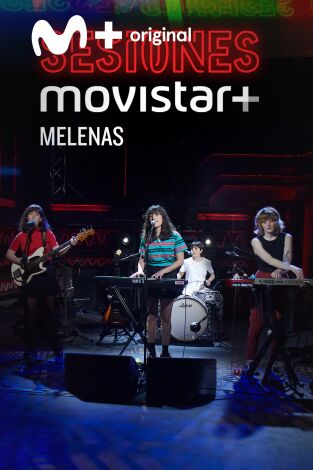 Sesiones Movistar+. T(T3). Sesiones Movistar+ (T3): Melenas