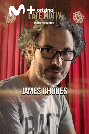 Late Motiv. T(T6). Late Motiv (T6): James Rhodes