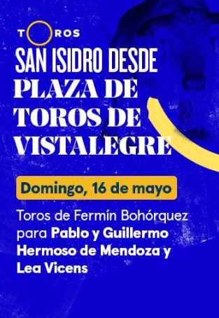 Feria de San Isidro, Vistalegre. T(T2021). Feria de San... (T2021): Toros de Fermín Bohórquez para Pablo y Guillermo Hermoso de Mendoza y Lea Vicens (16/05/2021)