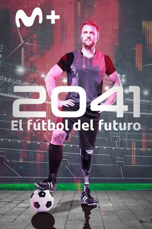 2041, el fútbol del futuro