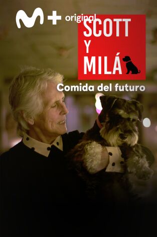 Scott y Milá. T(T3). Scott y Milá (T3): Comida del futuro