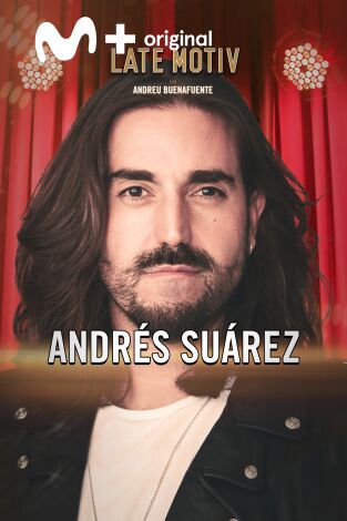 Late Motiv. T(T6). Late Motiv (T6): Andrés Suárez