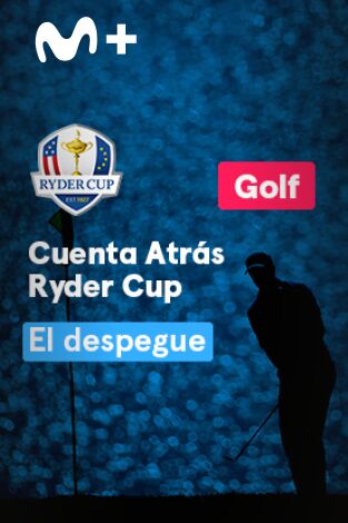 Cuenta Atrás Ryder Cup. T(2021). Cuenta Atrás... (2021): El Despegue