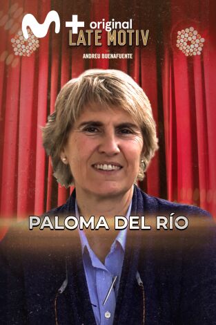 Late Motiv. T(T7). Late Motiv (T7): Paloma del Río