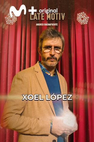 Late Motiv. T(T7). Late Motiv (T7): Xoel López