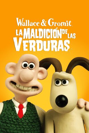 Wallace & Gromit: La maldición de las verduras