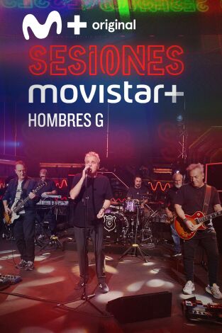 Sesiones Movistar+. T(T4). Sesiones Movistar+ (T4): Hombres G