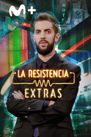 La Resistencia (Extras). La Resistencia (Extras): Lo mejor de Miquel Montoro (II)
