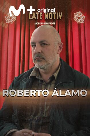 Late Motiv. T(T7). Late Motiv (T7): Roberto Álamo