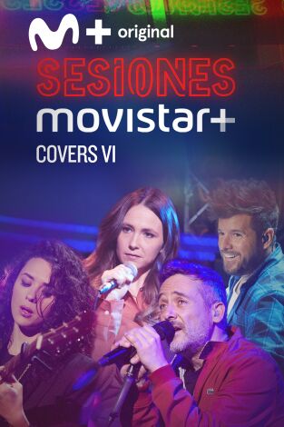 Sesiones Movistar+. T(T4). Sesiones Movistar+ (T4): Covers VI