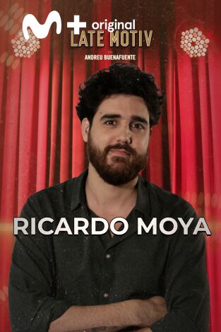 Late Motiv. T(T7). Late Motiv (T7): Ricardo Moya