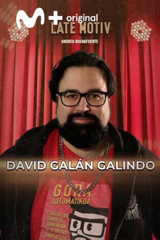 Late Motiv. T(T7). Late Motiv (T7): David Galán Galindo