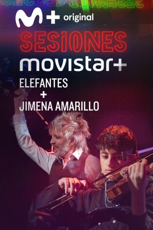 Sesiones Movistar+. T(T4). Sesiones Movistar+ (T4): Elefantes+Jimena Amarillo