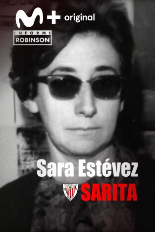 Informe Robinson. T(6). Informe Robinson (6): Sara Estévez, "Sarita"