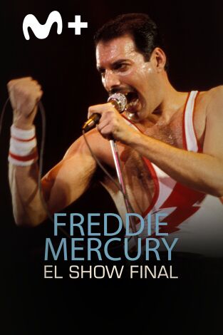 Freddie Mercury: el show final