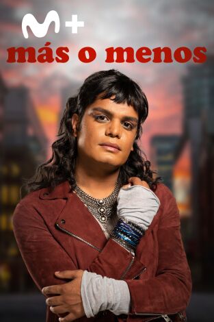 Más o menos. T(T1). Más o menos (T1)