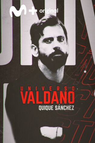Universo Valdano. T(5). Universo Valdano (5): Quique Sánchez Flores