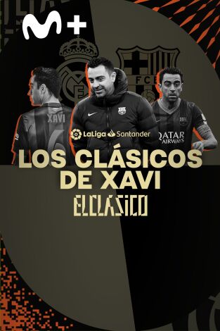 Especiales Movistar LaLiga. T(21/22). Especiales... (21/22): Los Clásicos de Xavi