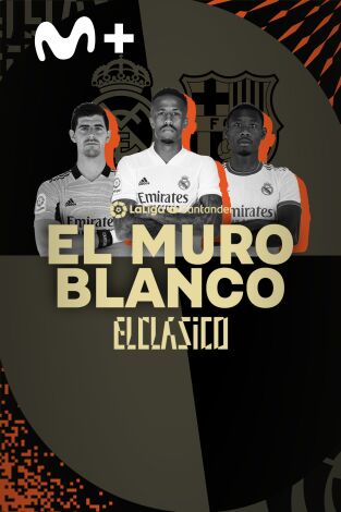 Especiales Movistar LaLiga. T(21/22). Especiales... (21/22): El muro blanco
